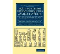 Précis du système hiéroglyphique des anciens Égyptiens: Ou recherches sur ...