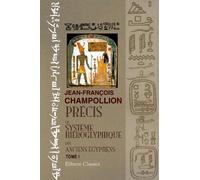 Précis du système hiéroglyphique des anciens égyptiens: Tome 1