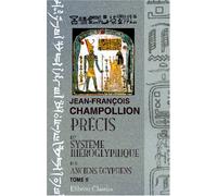 Précis du système hiéroglyphique des anciens égyptiens: Tome 2. Planches et explication