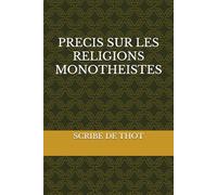 PRECIS SUR LES RELIGIONS MONOTHEISTES