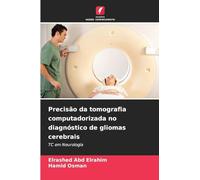 Precisão da tomografia computadorizada no diagnóstico de gliomas cerebrais: TC em Neurologia