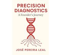 Precision Diagnostics: A Founder’s Journey