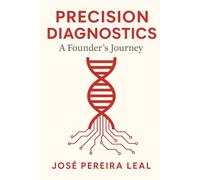 Precision Diagnostics: A Founder’s Journey