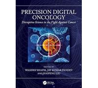 Precision Digital Oncology: Disruptive Science in the Fight Against Cancer