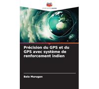 Précision du GPS et du GPS avec système de renforcement indien