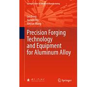 Precision Forging Technology and Equipment for Aluminum Alloy