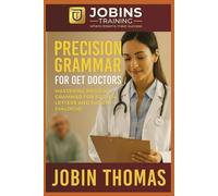 Precision Grammar for OET Doctors: Mastering Medical Grammar for Formal Letters and Patient Dialogue