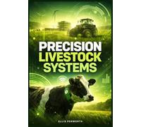 Precision Livestock Systems: Sensor-Based Management, Health Analytics, and Eco-Efficient Husbandry Practices