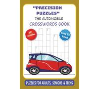 "Precision Puzzles: The Automobile Crossword Book": Crossword Puzzles with Easy To Read Print about Automotive, Cars, Mechanics and More/ 6x9 inches, ... for Adults and for a cars lover