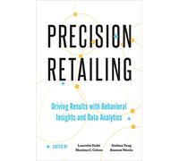 Precision Retailing: Driving Results With Behavioral Insights and Data Analytics