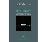 Precisiones: Respecto a un estado actual de la Arquitectura y el Urbanismo