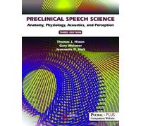 Preclinical Speech Science: Anatomy, Physiology, Acoustics, and Perception