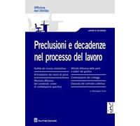 Preclusioni e decadenze nel processo del lavoro
