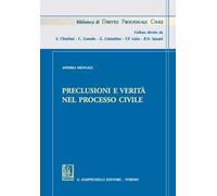 Preclusioni e verità nel processo civile