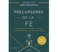Precursores de la Fe Guía maestro