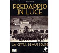 Predappio In Luce-La Citta'Di Musso