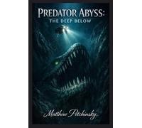 Predator Abyss: The Deep Below