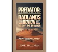Predator: Badlands Review - Rise of the Survivor: An In-Depth Exploration of Elle Fanning’s Role, the Predator Legacy, and the Future of Sci-Fi Cinema