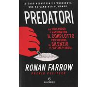 Predatori. Da Hollywood a Wahington il complotto per ridurre al silenzio le vittime di abusi