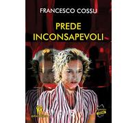 Prede inconsapevoli