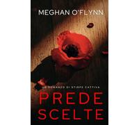 Prede Scelte: Un romanzo di Stirpe Cattiva