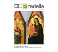 Predella (2024). Vol. 30: Storia lunga dei polittici. Dagli smembramenti alla scienza della loro ricostituzione