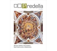 Predella. Vol. 29: Abruzzo e Molise in età moderna. Nuovi studi s