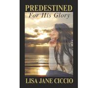 Predestined for His Glory