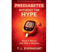 Prediabetes Without The Hype: What It Means and Why It Matters