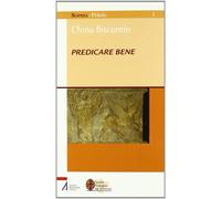 Predicare bene - Biscontin Chino