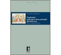 Predicatori nelle terre slavo-orientali (XI-XIII sec.). Retorica e strategie comunicative