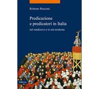 Predicazione e predicatori in Italia nel medioevo e in età moderna