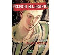 Prediche nel deserto. Il meglio di Paolo Barnard (2008-2013)