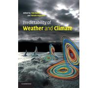 Predictability of Weather and Climate - Palmer Tim