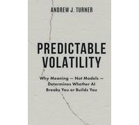 Predictable Volatility: Why Meaning - Not Models - Determines Whether AI Breaks You or Builds You