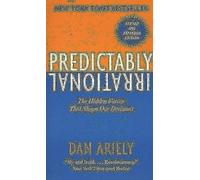 Predictably Irrational – The Hidden Forces That Shape Our Decisions – Lingua inglese – Harper