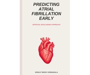 Predicting Atrial Fibrillation Early: Artificial Intelligence Approach