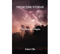 PREDICTING STORMS: The Adventure Begins