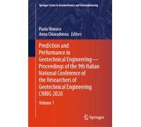 Prediction and Performance in Geotechnical Engineering - Proceedings of the 9th Italian National Conference of the Researchers of Geotechnical Engineering CNRIG 2026: Volume 1