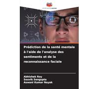 Prédiction de la santé mentale à l'aide de l'analyse des sentiments et de la reconnaissance faciale