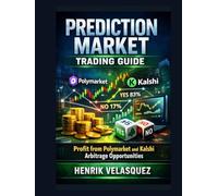Prediction Market Trading Guide: Profit from Polymarket and Kalshi Arbitrage Opportunities