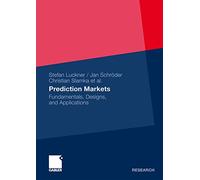 Prediction Markets: Fundamentals, Designs, and Applications