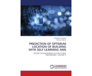 PREDICTION OF OPTIMUM LOCATION OF BUILDING WITH SELF LEARNING ANN: RECENT ADVANCEMENTS IN STRUCTURAL ENGINEERING - VOLUME V