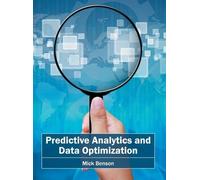 Predictive Analytics and Data Optimization (Copertina rigida)