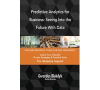 Predictive Analytics for Business: Seeing Into the Future With Data