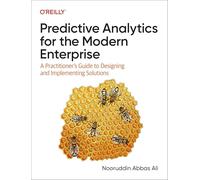 Nooruddin Abbas Ali Predictive Analytics for the Modern Enterprise (Tascabile)