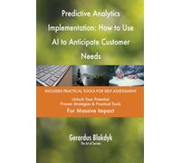 Predictive Analytics Implementation: How to Use AI to Anticipate Customer Needs