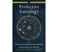 Predictive Astrology: Tools to Forecast Your Life & Create Your Brightest Future