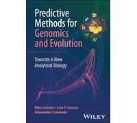 Predictive Methods for Genomics and Evolution: Towards a New Analytical Biology