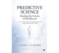 Predictive Science: Healing the Future of Healthcare